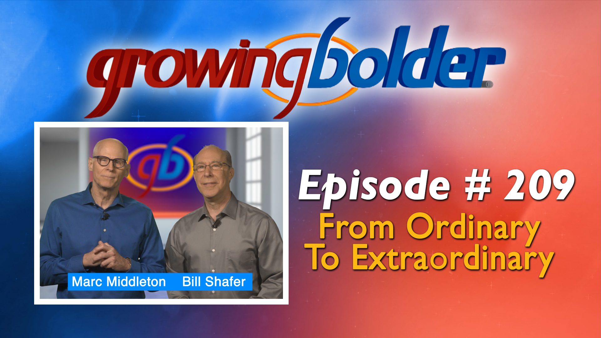 Growing Bolder TV: Episode 209 - Growing Bolder